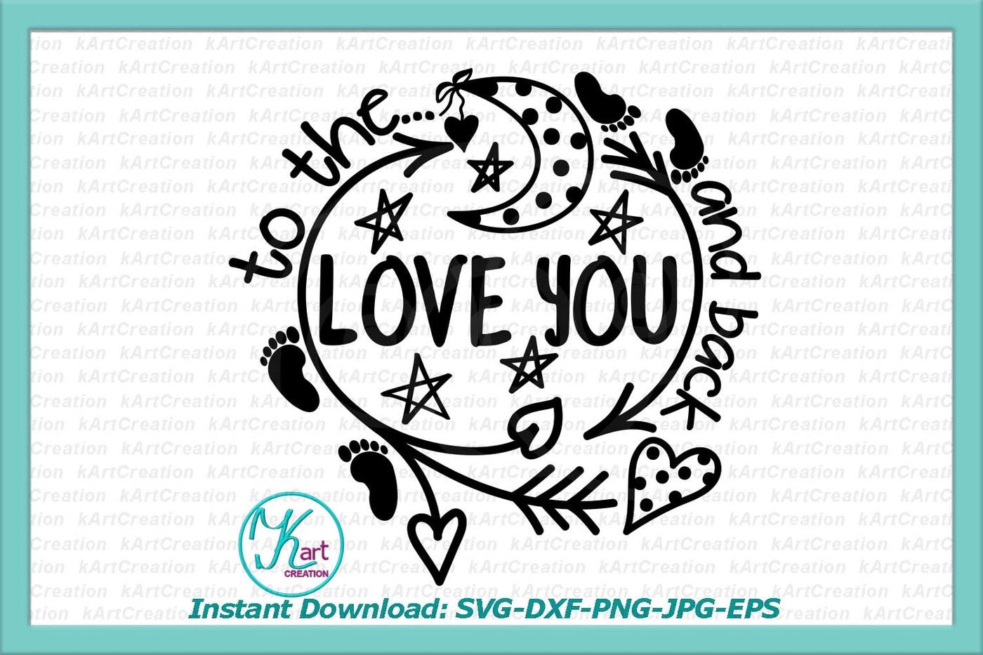 Love You To The Moon And Back Svg Valentine Svg Valentines Svg Love By KArtCreation