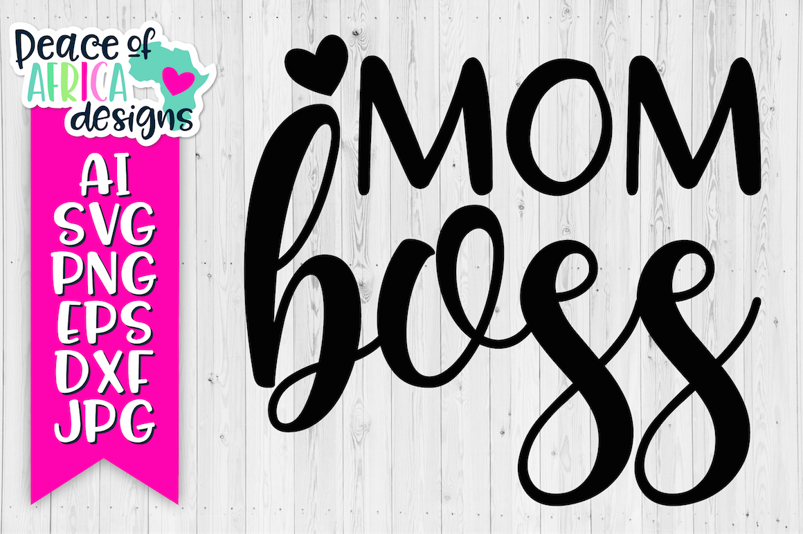 Download Mom Boss Quote By Peace of Africa Designs | TheHungryJPEG.com