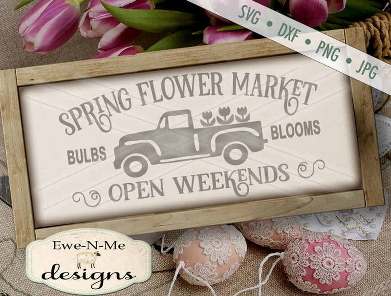 Spring Flower Market Old Truck Svg By Ewe N Me Designs Thehungryjpeg Com