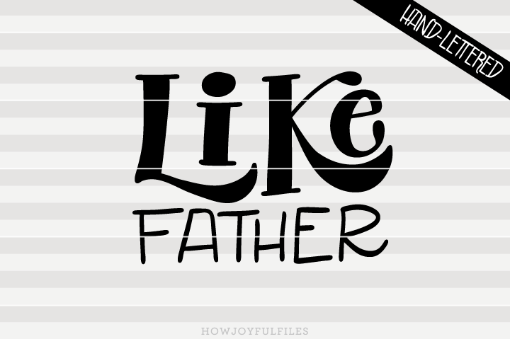 Free Free 55 Svg Cut Like Father Like Son Svg SVG PNG EPS DXF File