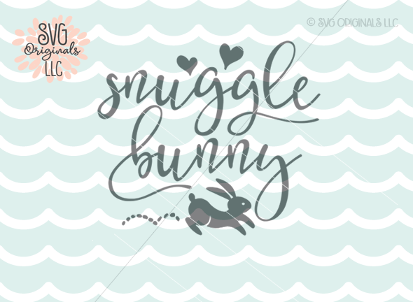 Snuggle Bunny SVG Cut File Easter SVG By SVG Originals LLC ...