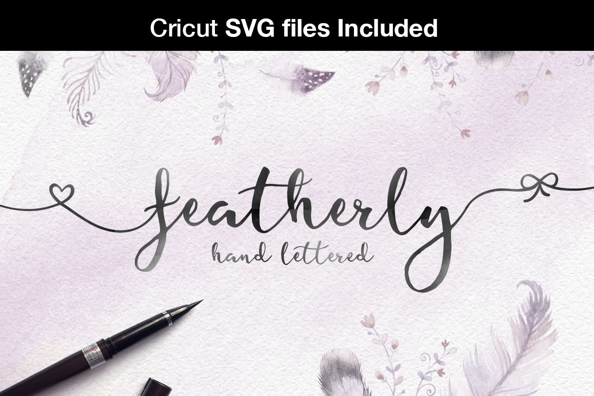 Svg Fonts Featherly Hand Lettered By Joanne Marie Thehungryjpeg Com