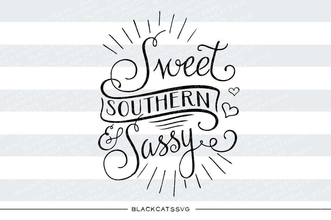 Sweet Southern And Sassy Svg File By Blackcatssvg Thehungryjpeg Com