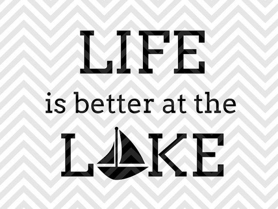 Life is Better at the Lake By Kristin Amanda Designs SVG Cut Files ...