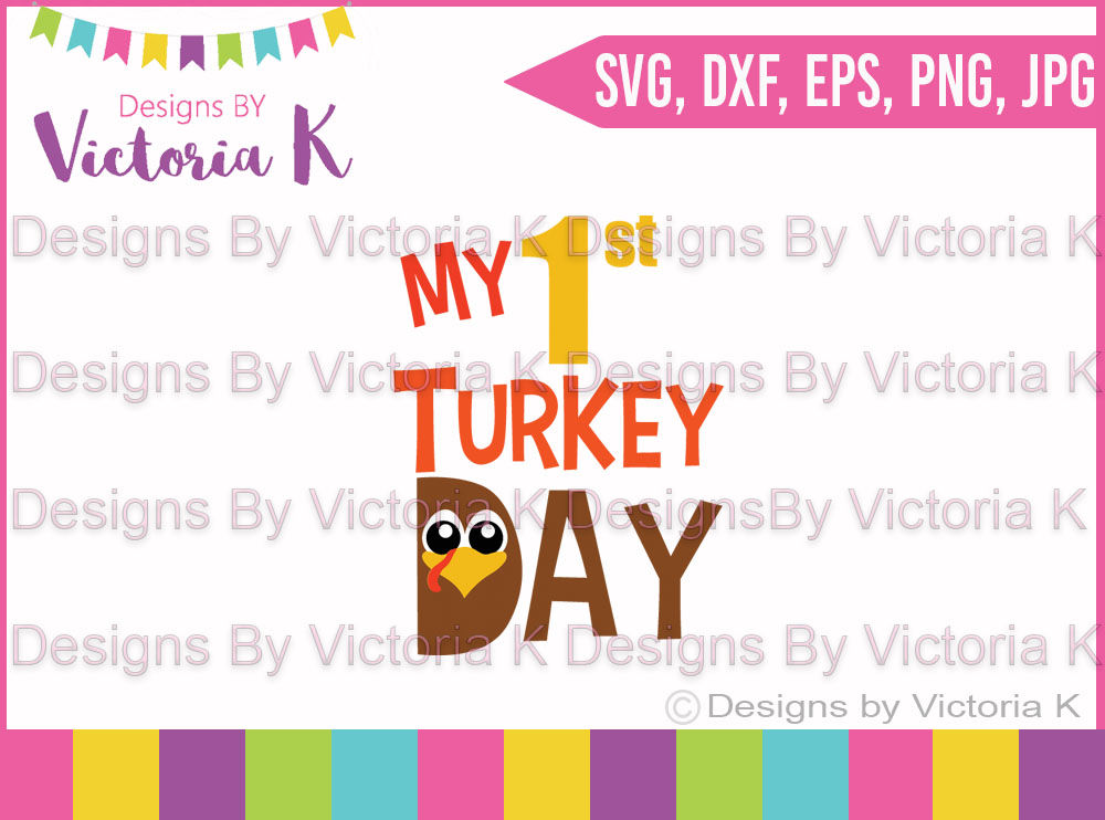 My 1st Turkey Day Thanksgiving Christmas Fall Svg Dxf Cut Files By Designs By Victoria K Thehungryjpeg Com