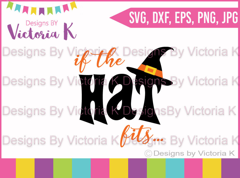 If The Hat Fits Halloween Witch Svg Dxf Cut File By Designs By Victoria K Thehungryjpeg Com