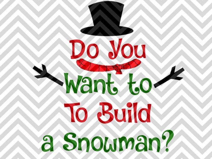 Do You Want to Build a Snowman SVG & PNG Instant Download Graphics