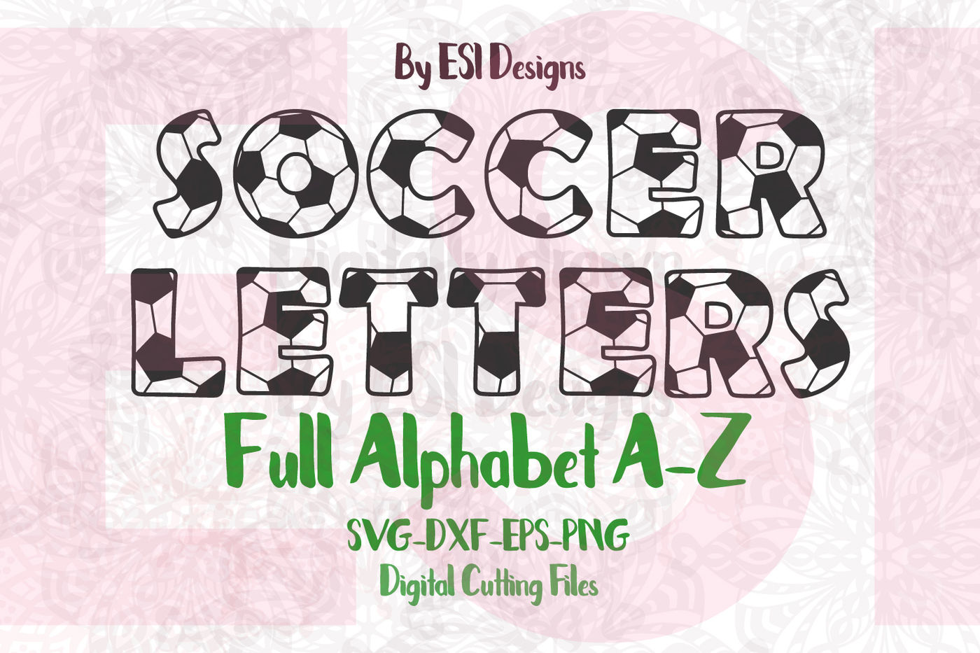 Soccer Football Letters Full Alphabet Svg Dxf Eps Png Cutting Files By Esi Designs Thehungryjpeg Com