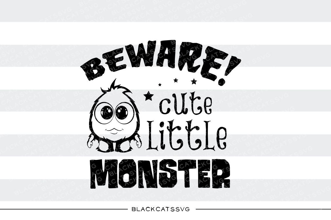 Download Beware cute little monster - SVG file By BlackCatsSVG ...