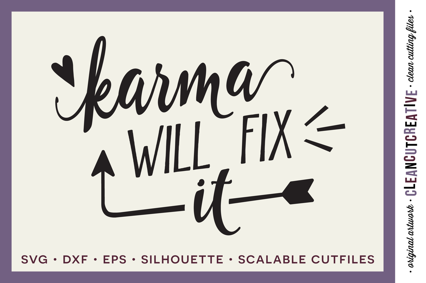 Download Funny Design Svg Files Sayings Quote Svg Dxf Eps Funny Happy Positive Karma Will Fix It By Cleancutcreative Thehungryjpeg Com