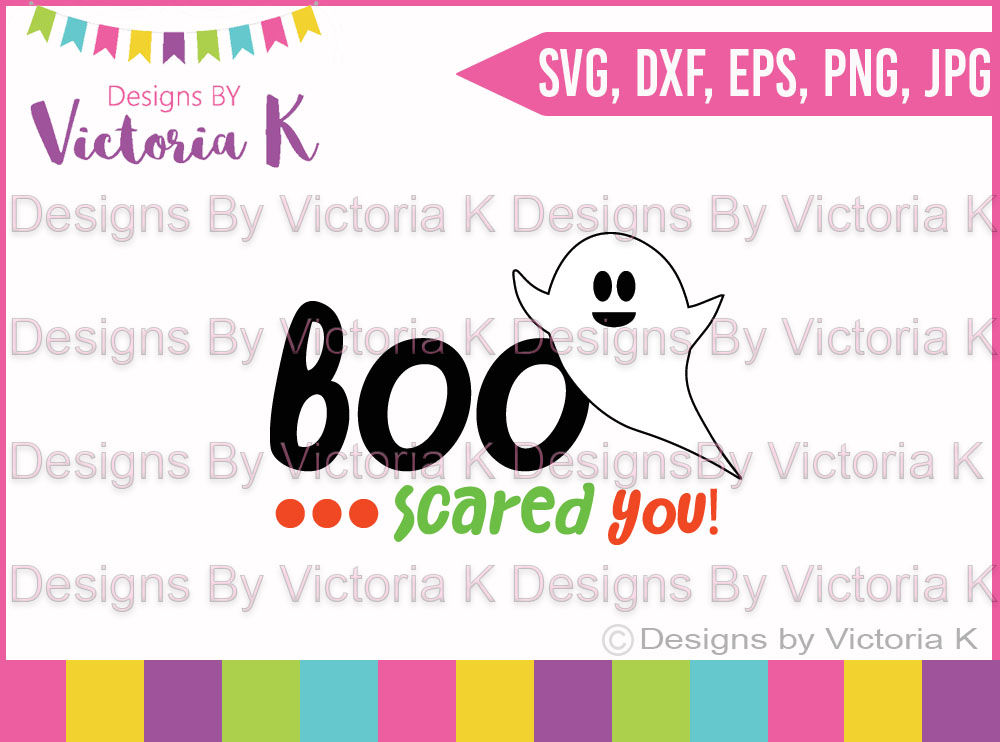 Boo Scared You Halloween Svg Dxf Cricut Silhouette Cut File By Designs By Victoria K Thehungryjpeg Com