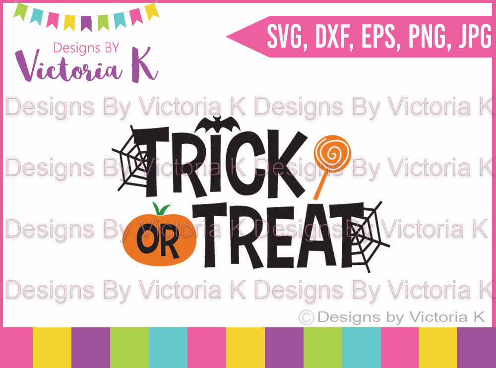 Trick Or Treat Halloween Svg Dxf Cricut Silhouette Cut File By Designs By Victoria K Thehungryjpeg Com