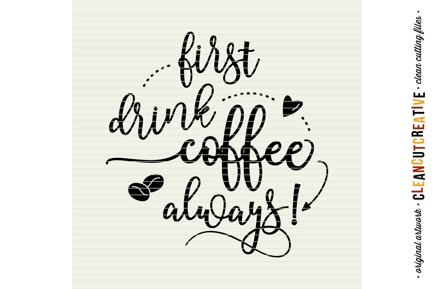 Funny First Coffee Svg Files Sayings Quote Svg Dxf Eps Png Cutfile For Cricut Silhouette Clean Cutting Files By Cleancutcreative Thehungryjpeg Com