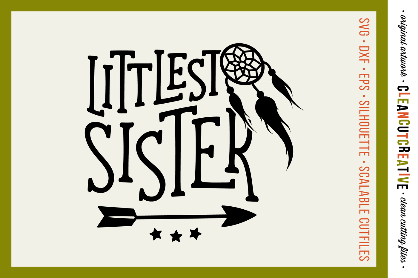 Download Svg Littlest Sister Cutfile Design With Dreamcatcher And Arrow Svg Dxf Eps Png Cricut Silhouette Clean Cutting Files By Cleancutcreative Thehungryjpeg Com