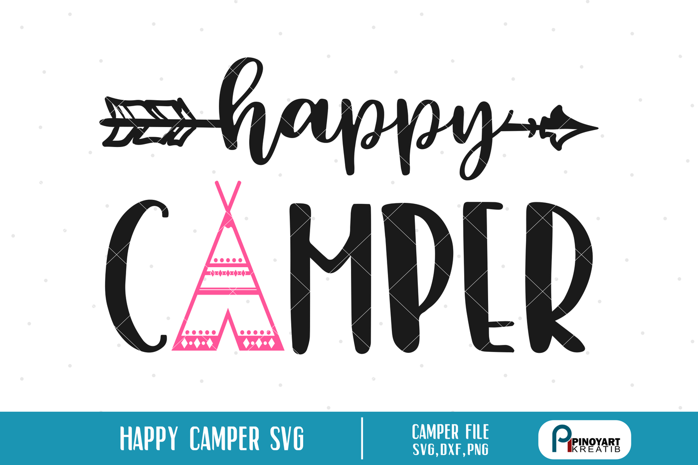 Happy Camper Svg Camping Svg Happy Camper Svg Little Explorer Svg Svg By Pinoyart Thehungryjpeg Com