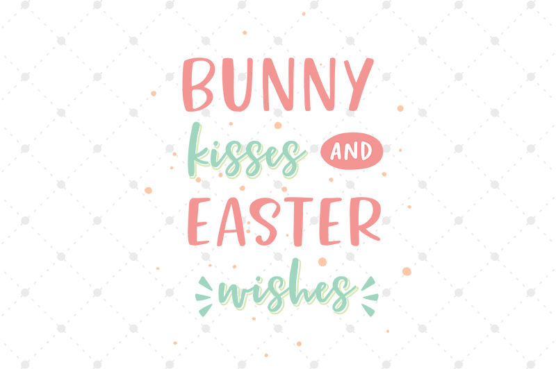 Bunny Kisses and Easter Wishes SVG Files By SVG Cut Studio | TheHungryJPEG