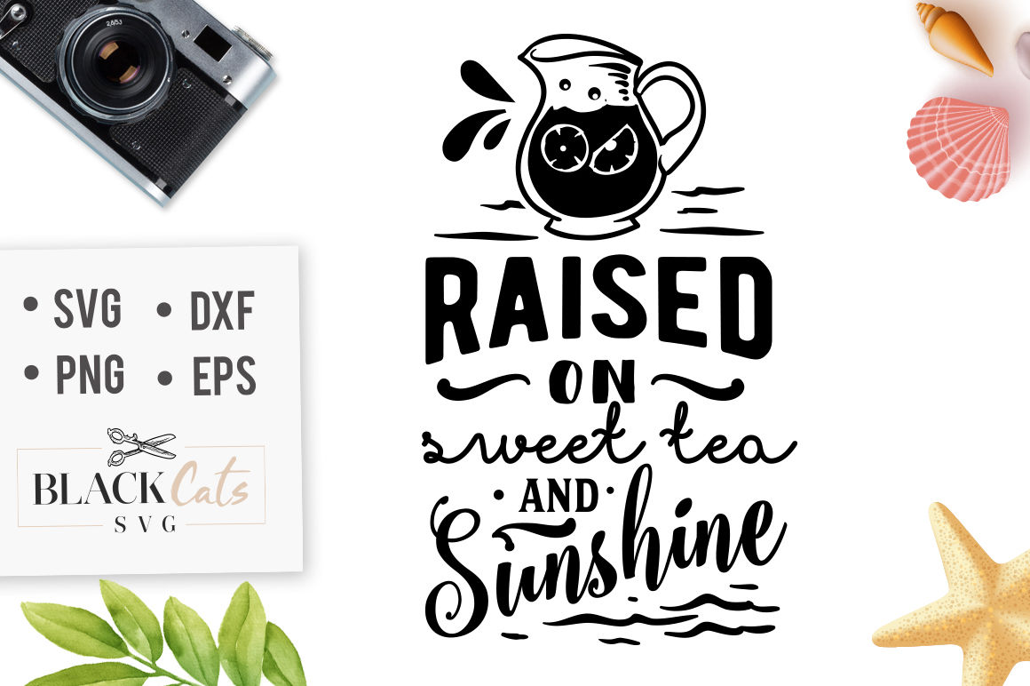 Raised on sweet tea and sunshine SVG By BlackCatsSVG ...