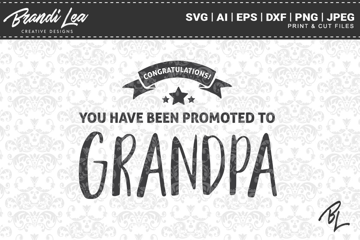 Promoted To Grandpa Svg Cutting Files By Brandi Lea Designs Thehungryjpeg Com