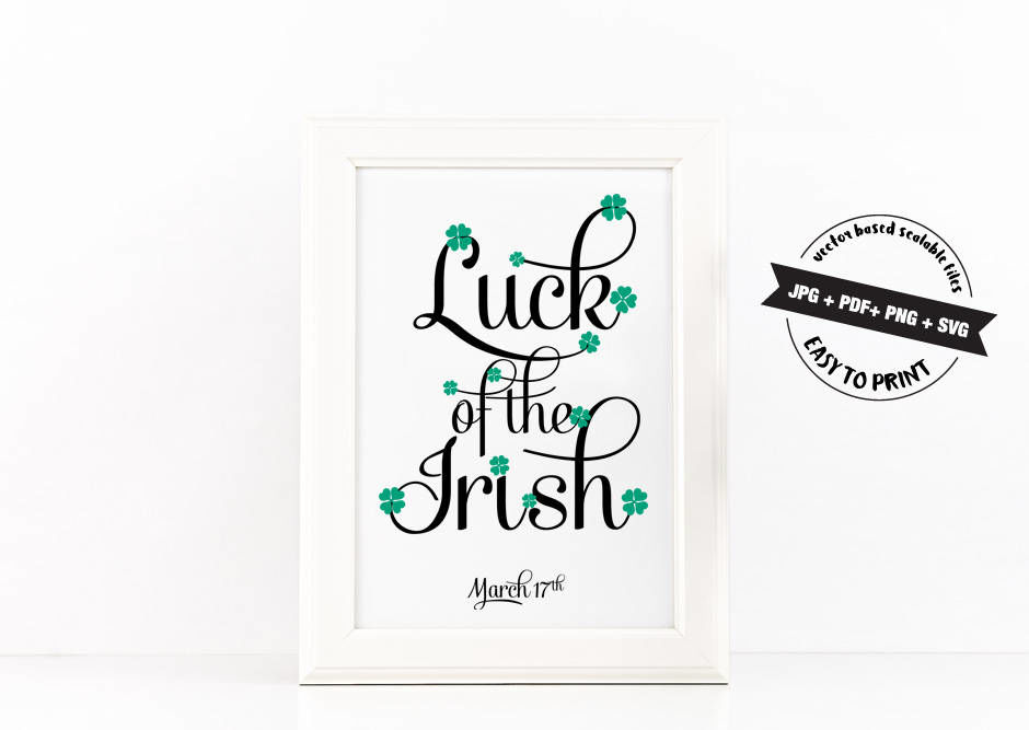 Luck Of The Irish Poster Svg Jpg Png Pdf Files For Cut Or Print By All Is Full Of Love Thehungryjpeg Com