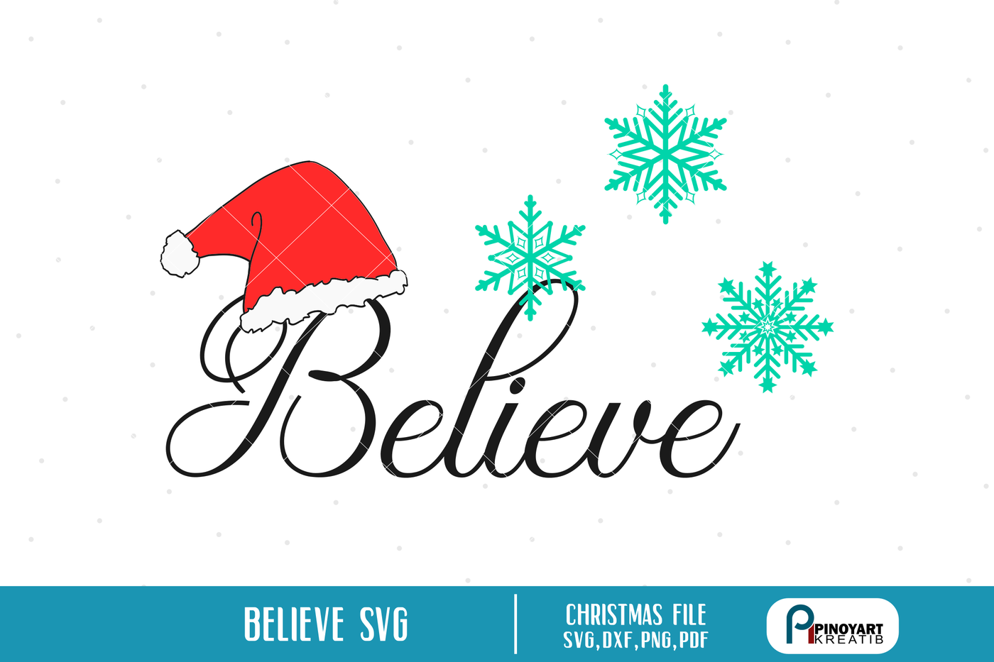 Believe Svg Christmas Svg File Believe Dxf File Christmas Dxf File Svg By Pinoyart Thehungryjpeg Com