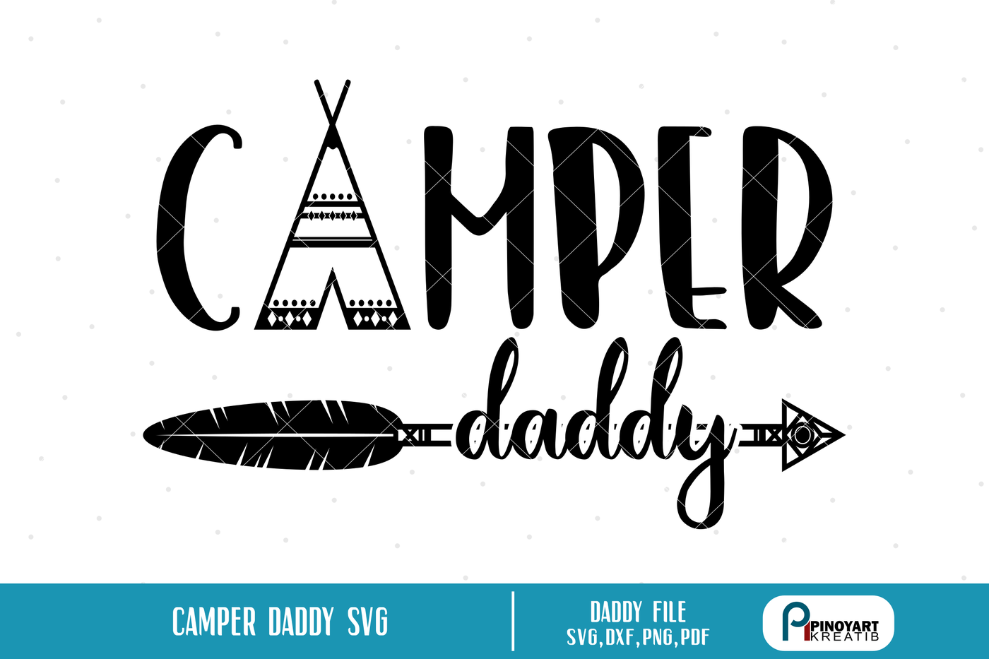 Camper Daddy Svg Daddy Svg Camper Svg Camping Svg File Camping Dxf Svg By Pinoyart Thehungryjpeg Com