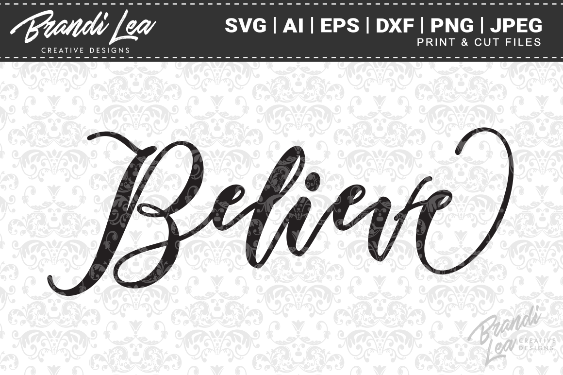 Believe SVG Cutting Files By Brandi Lea Designs | TheHungryJPEG.com