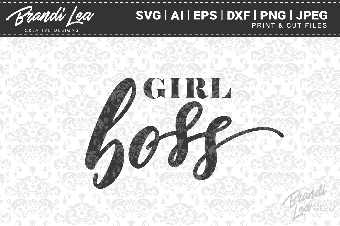 Girl Boss Svg Cutting Files By Brandi Lea Designs Thehungryjpeg Com