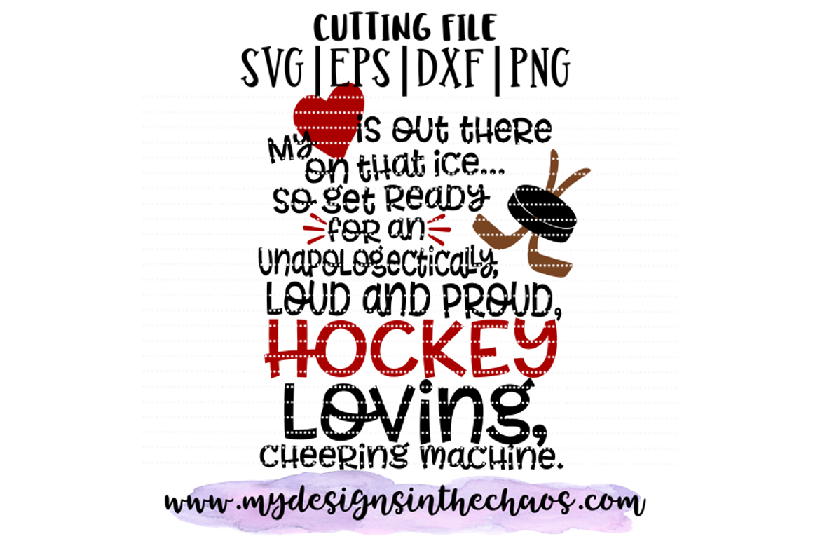Download Loud And Proud Svg Hockey Mom Svg Hockey Svg Silhouette Cameo By My Designs In The Chaos Thehungryjpeg Com