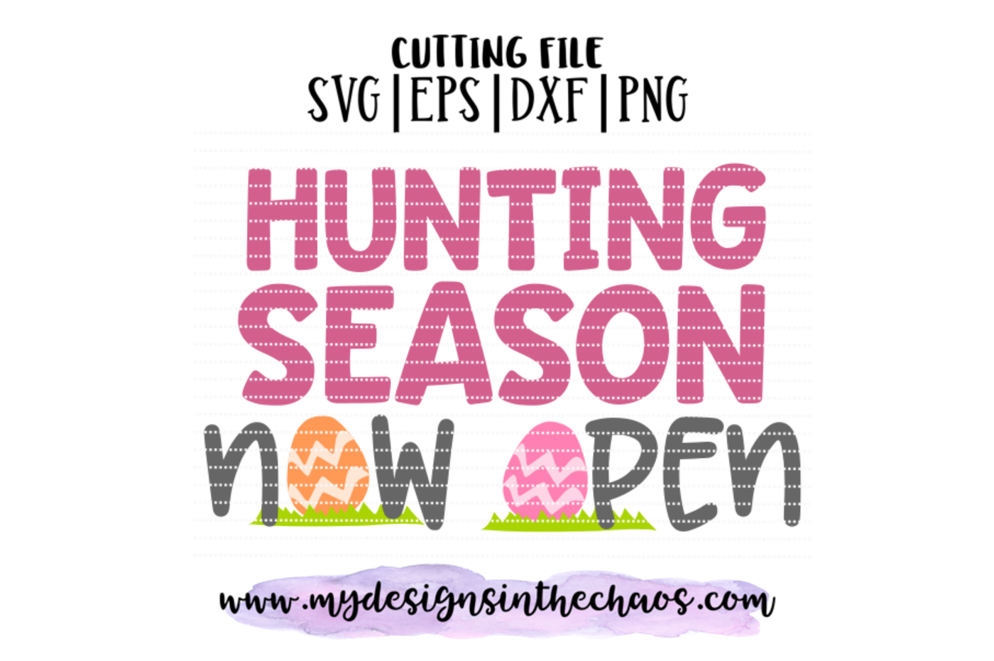 Download Hunting Season Now Open Svg Easter Svg Silhouette Cricut Png By My Designs In The Chaos Thehungryjpeg Com SVG, PNG, EPS, DXF File