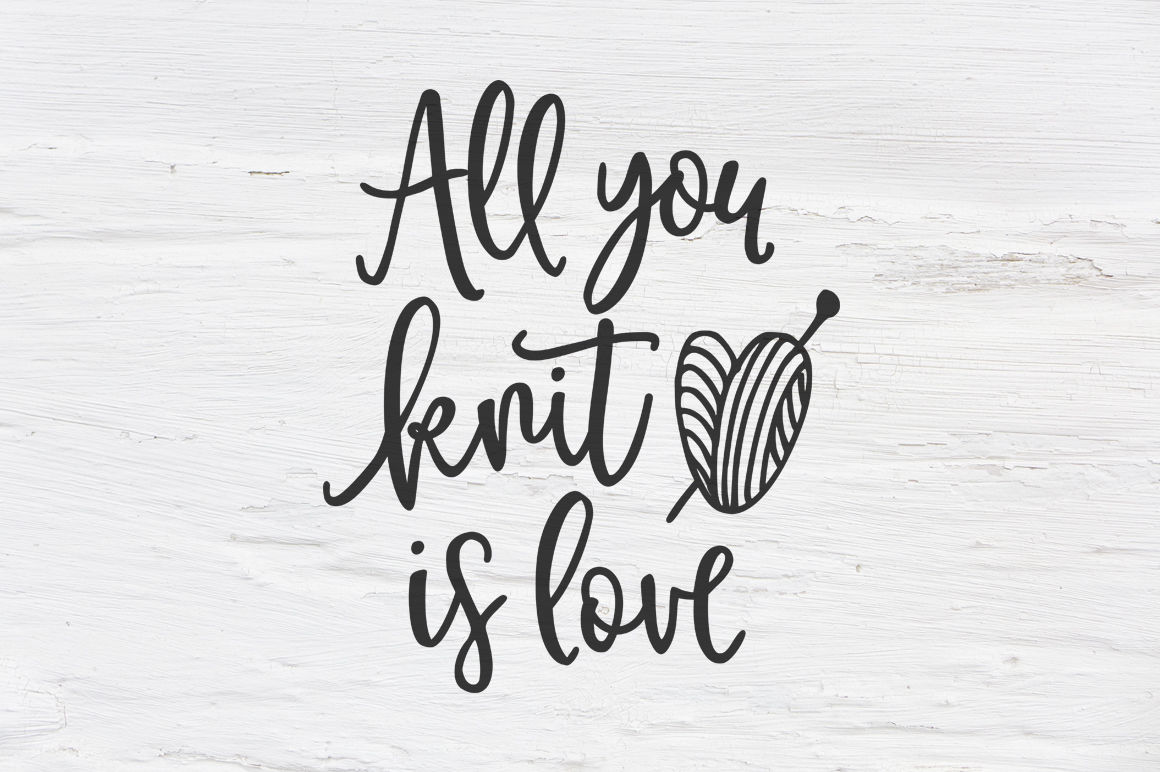 Download All You Knit Is Love Svg Dxf Eps Png Cut File Cricut Silhouette By Tabita S Shop Thehungryjpeg Com SVG, PNG, EPS, DXF File