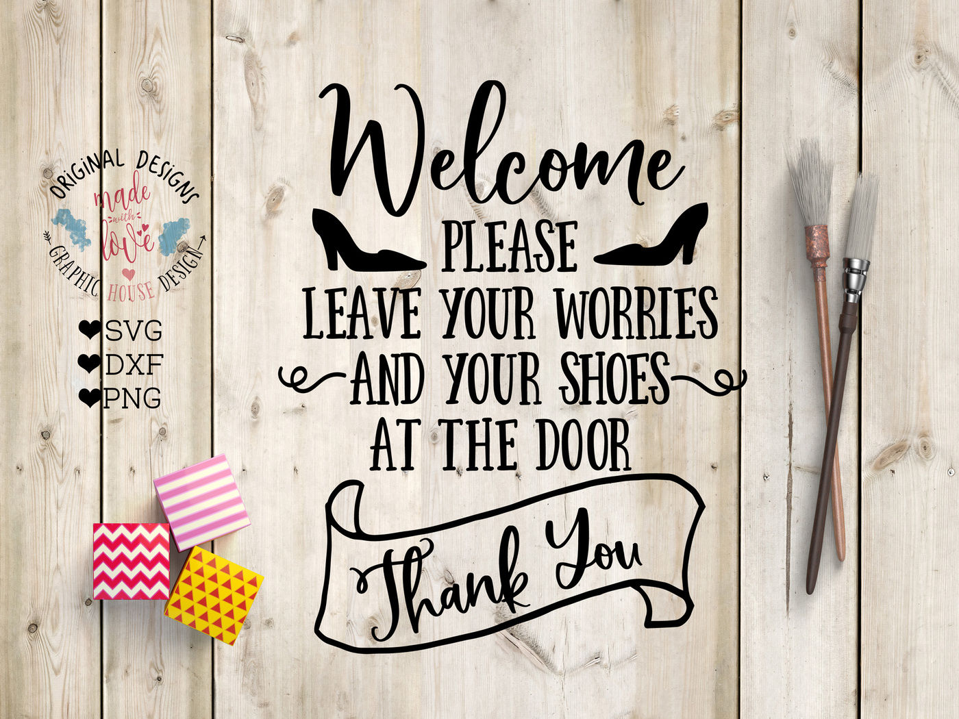 Welcome Please Leave Your Worries And Your Shoes At The Door By