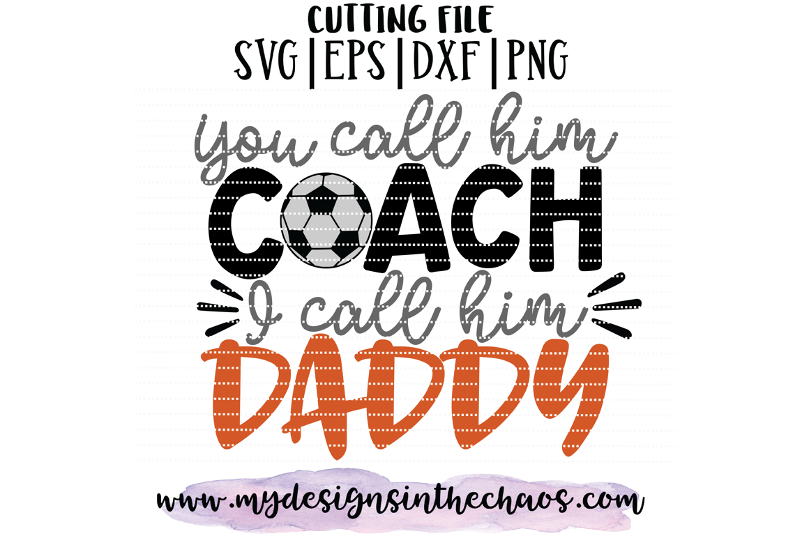 Soccer SVG | Soccer Coach SVG | Soccer Coach Cutting File | SIlhouette By  My Designs in the Chaos | TheHungryJPEG