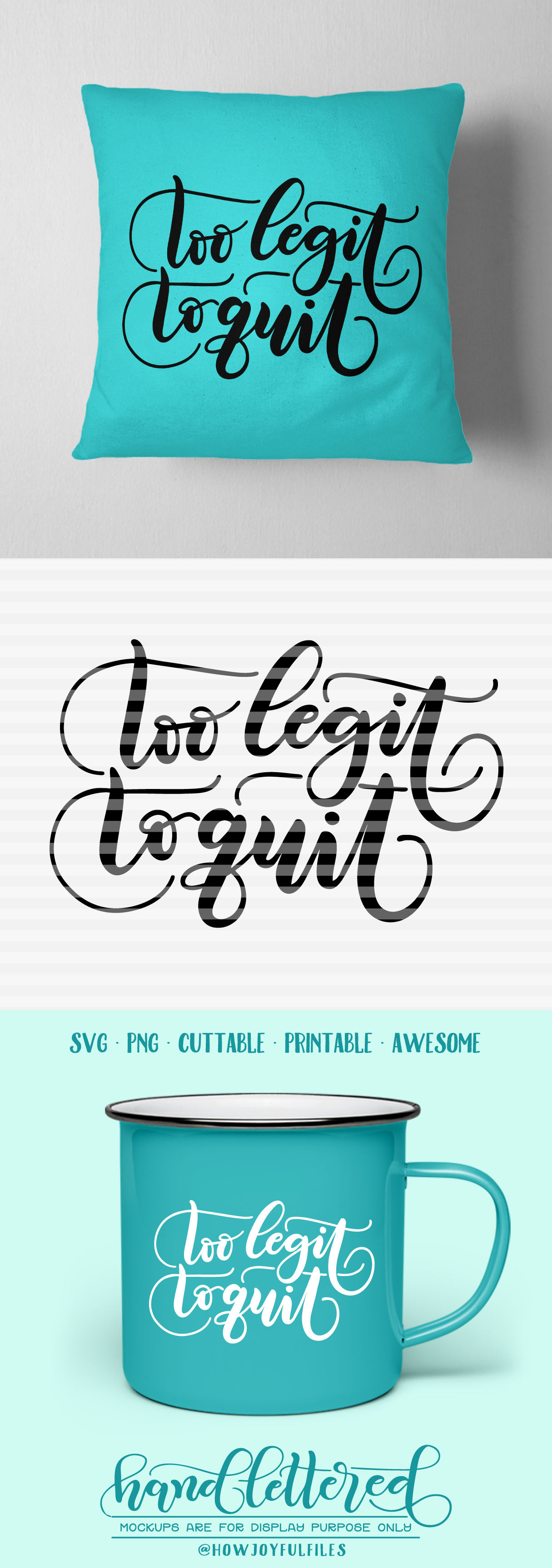 Too Legit To Quit Svg Dxf Pdf Hand Drawn Lettered Cut File By Howjoyful Files Thehungryjpeg Com