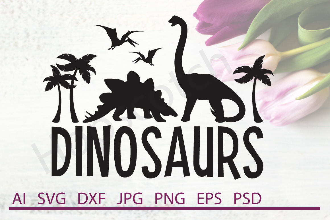 Dinosaur Svg Dinosaur Dxf Cuttable File By Hopscotch Designs Thehungryjpeg Com