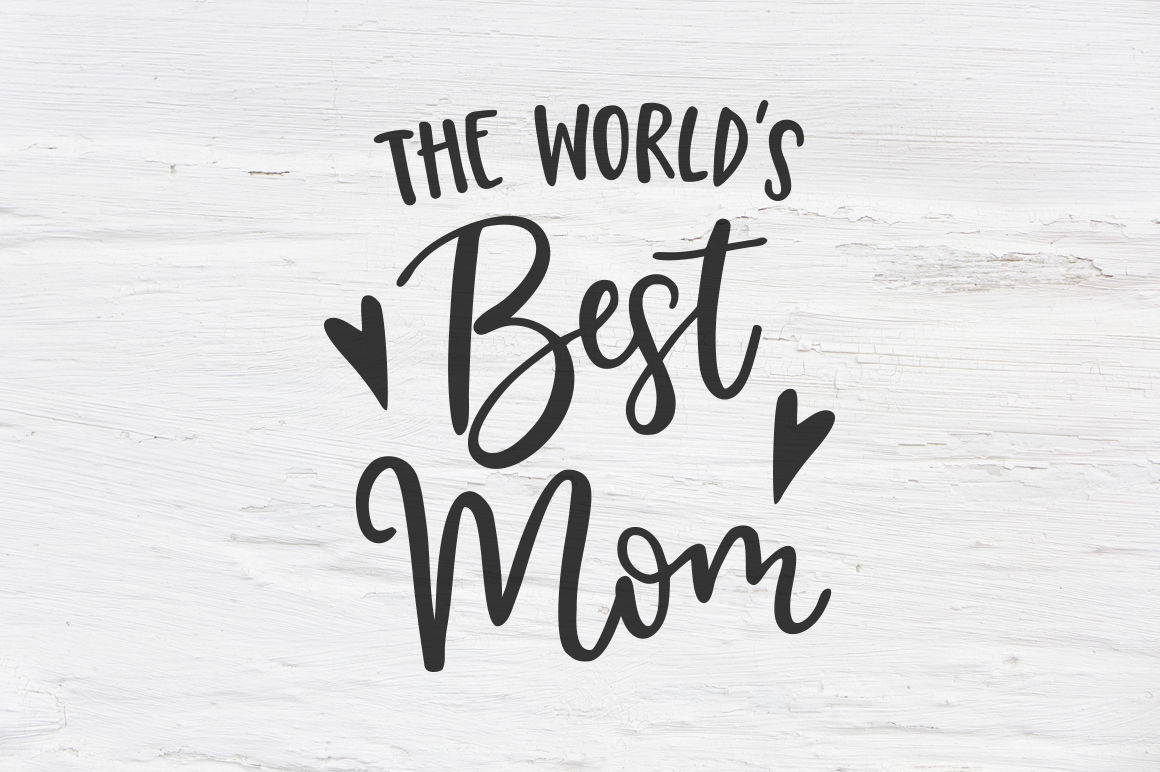 Worlds Best Mom Dxf Eps Png Cut File Cricut Silhouette By Tabita S Shop Thehungryjpeg Com