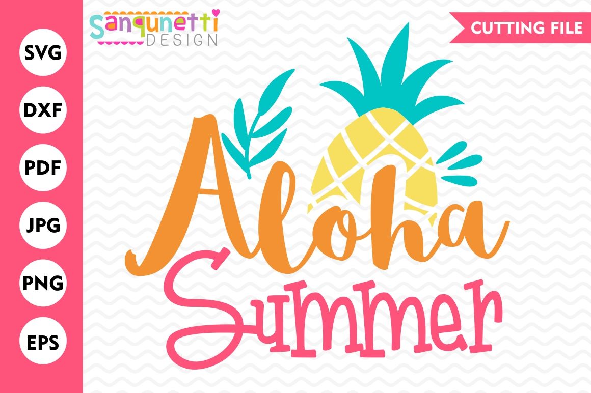 Aloha Summer Svg Summer Svg Pineapple Svg Summer Cutting Files By Sanqunetti Design Thehungryjpeg Com