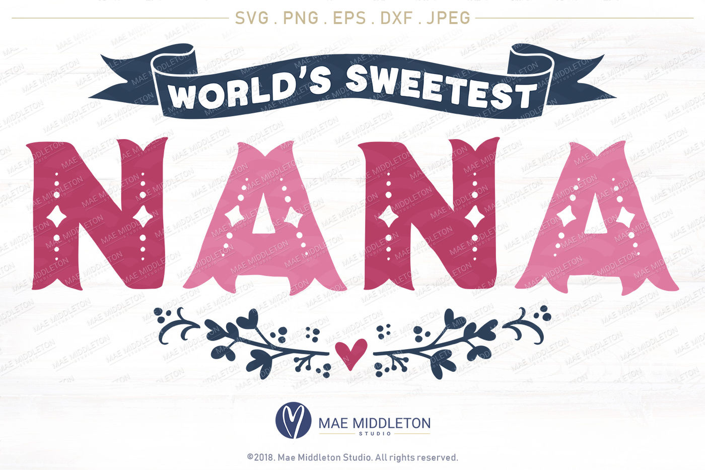 Download World's Sweetest: Grandma, Nana, Gigi, Mimi, Mom, Mum svg files, print By Mae Middleton Studio ...