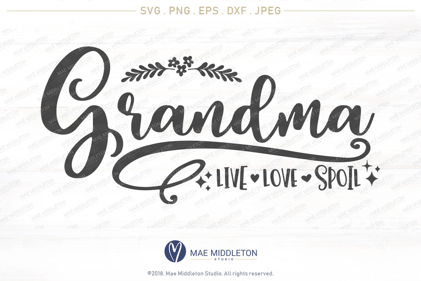 Download Grandma, Live, Love, Spoil, printable, cut file, svg, png ...