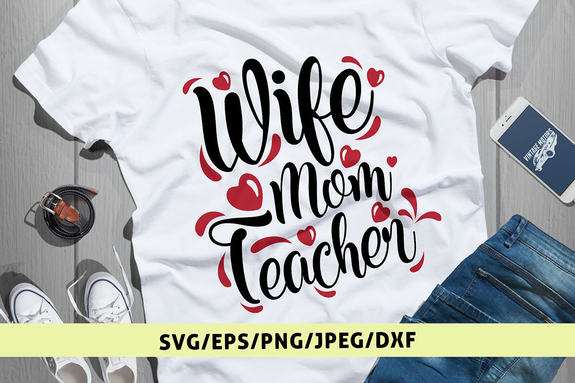 Download Wife Mom Teacher Svg Cut File By Coralcuts Thehungryjpeg Com