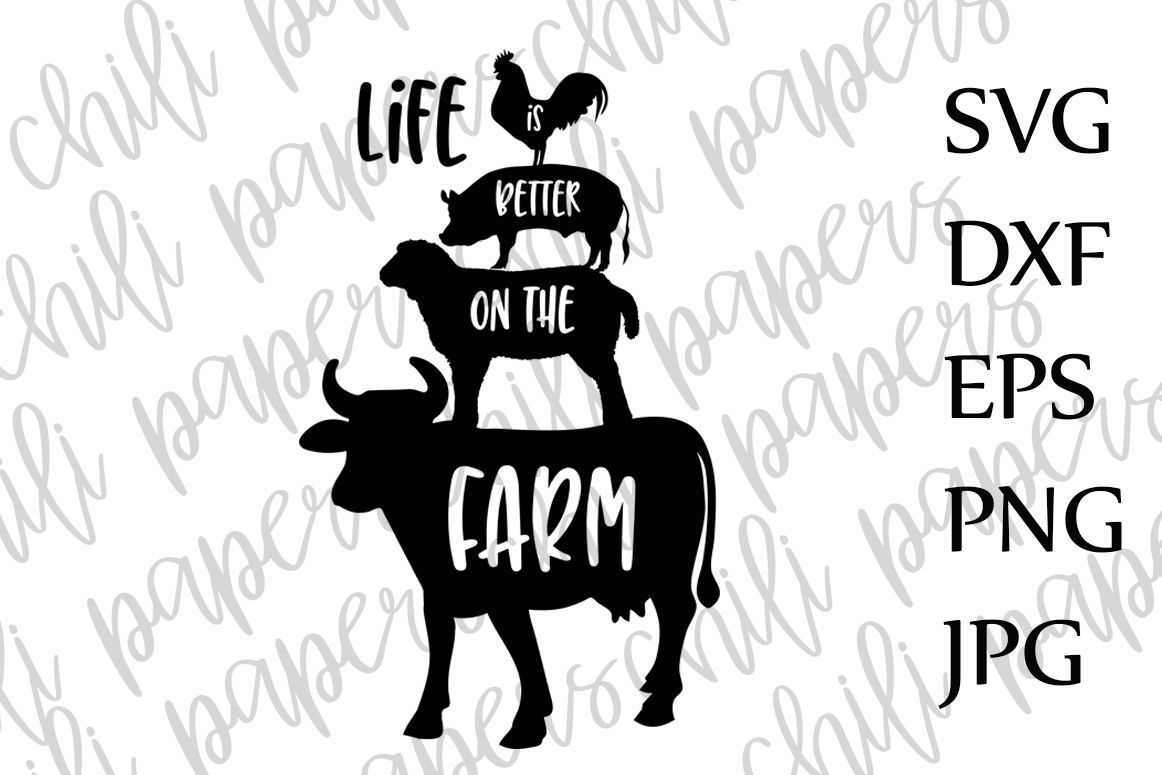 Download Life Is Better On The Farm Svg,Farm Animals Svg,Cricut svg files By ChiliPapers | TheHungryJPEG.com