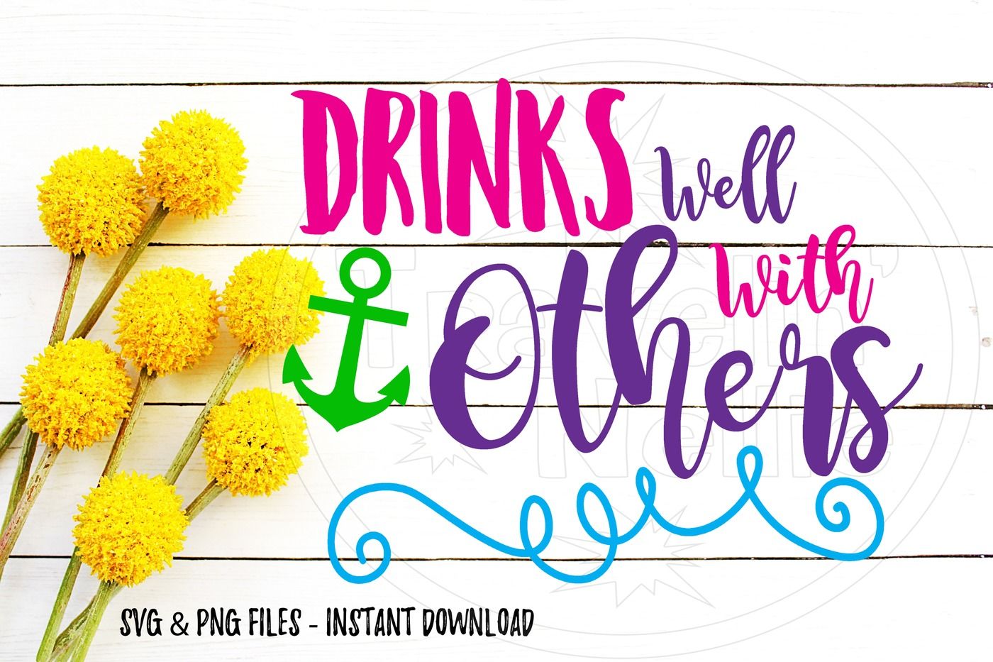 Drinks Well With Others Funny Cruise Svg Print Cut Image Files Cameo By Travelin Nellie Thehungryjpeg Com