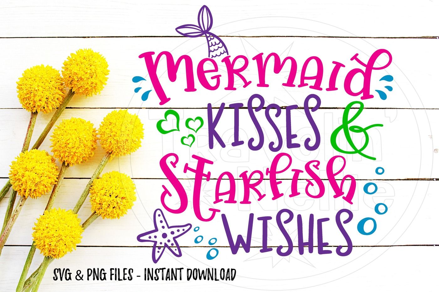 Download Mermaid Kisses Starfish Wishes SVG PNG Image For Cutting ...