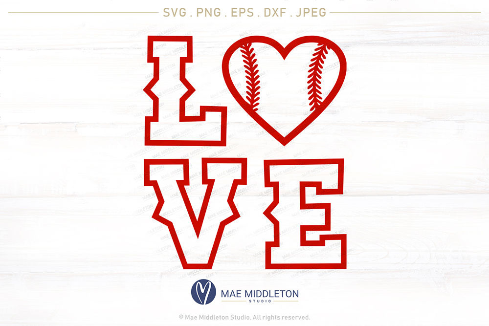 Download LOVE Baseball, printables & cut files, jpg, png, eps, dxf, svg files By Mae Middleton Studio ...