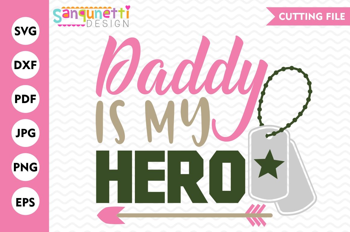 Daddy is my hero SVG , Military SVG, Army svg, hero svg By Sanqunetti