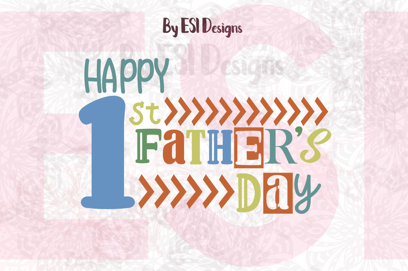 Download Happy 1st Father S Day Quote Design Svg Dxf Eps Png Cut File By Esi Designs Thehungryjpeg Com