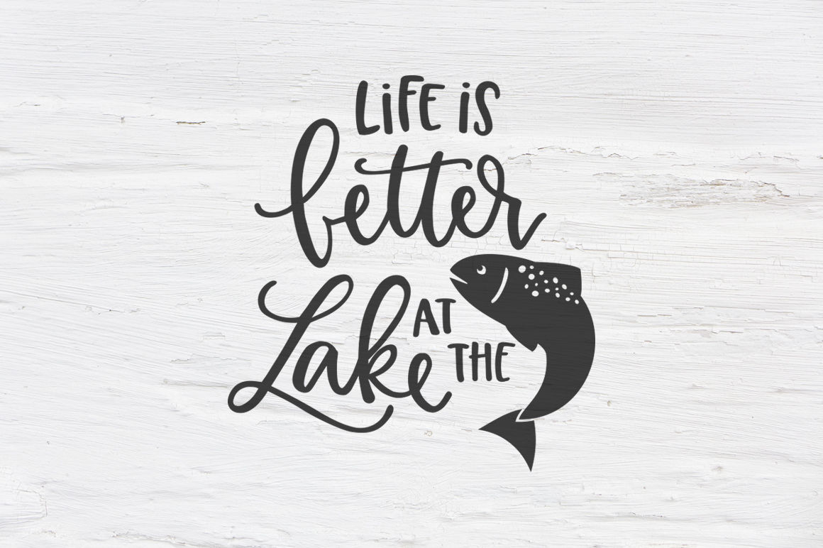 ori 3458909 4978e2120e05c31222046197c0afa1a9e3a98144 life is better at the lake svg eps png