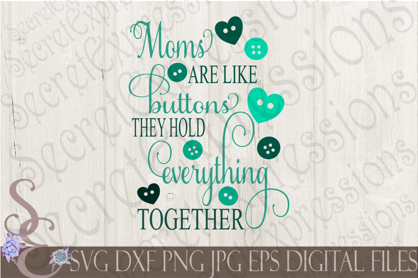 Moms are like buttons they hold everything together SVG By