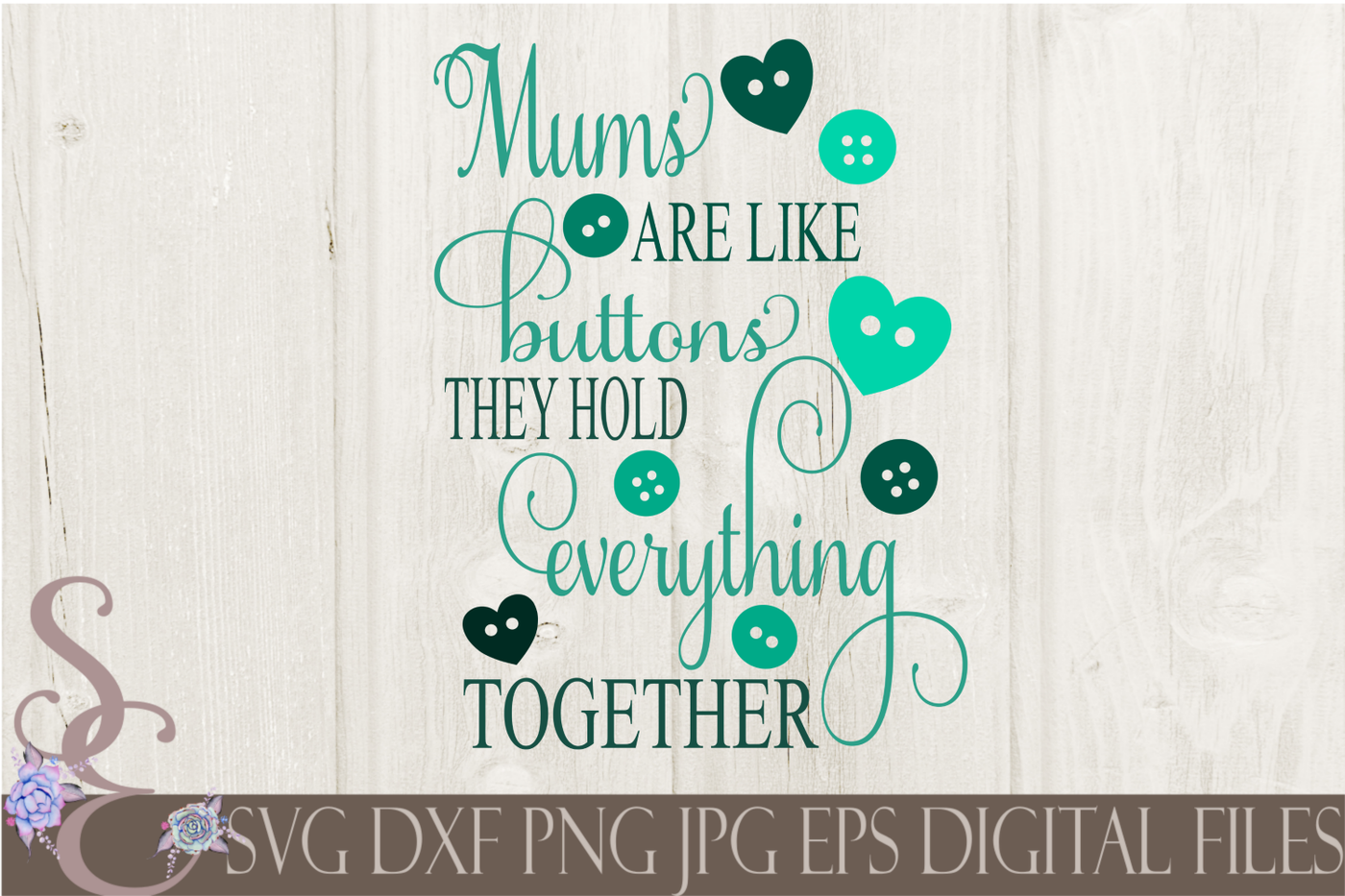 Mums Are Like Buttons They Hold Everything Together Svg By Secretexpressionssvg Thehungryjpeg Com