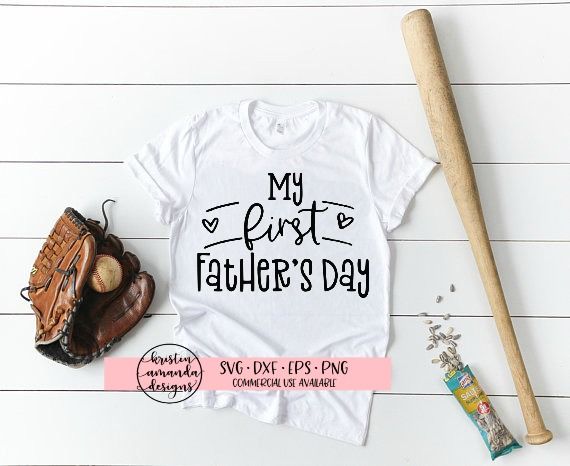 Download My First Father's Day SVG DXF EPS PNG Cut File • Cricut • Silhouette By Kristin Amanda Designs ...