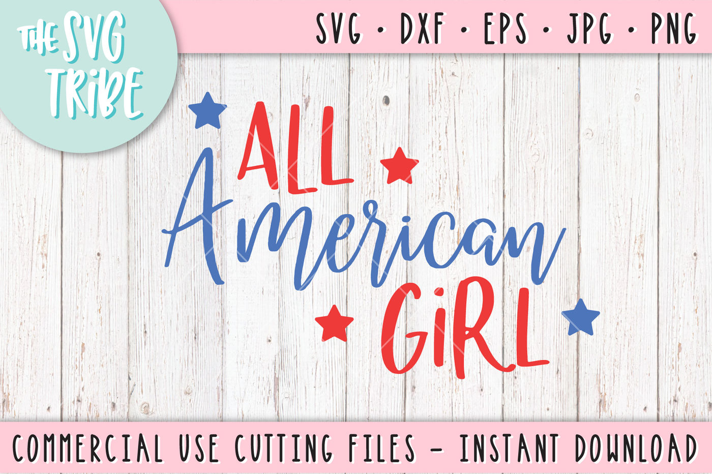 All American Girl Svg Dxf Png Eps Jpg Cutting Fil By The Svg Tribe Thehungryjpeg Com